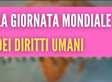 La Giornata Mondiale dei Diritti Umani