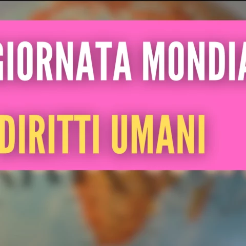 La Giornata Mondiale dei Diritti Umani